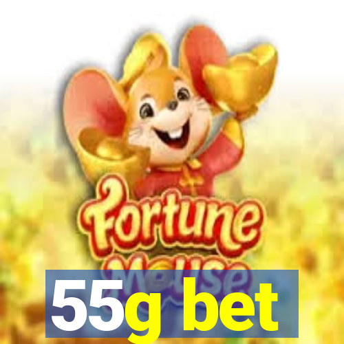 55g bet